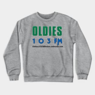 Oldies 103 FM Boston Crewneck Sweatshirt